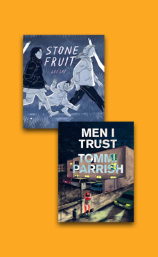 Bernard Caleo reviews 'Stone Fruit' by Lee Lai and 'Men I Trust' by Tommi Parrish