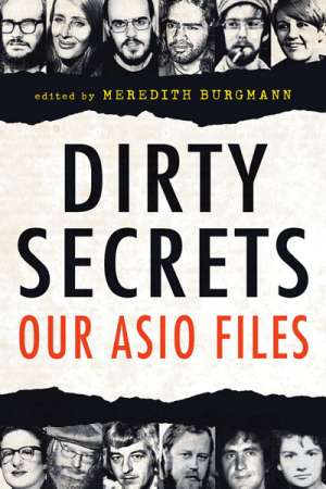 Tim Byrne reviews &#039;Dirty Secrets: Our ASIO files&#039; edited by Meredith Burgmann