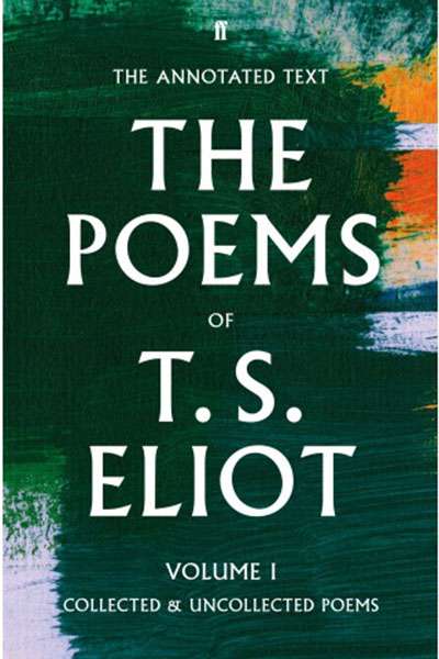 Benjamin Madden reviews &#039;The Poems of T.S. Eliot, Volume 1: Collected and Uncollected Poems&#039; and &#039;The Poems of T.S. Eliot, Volume 2: Practical Cats and Further Verses&#039; edited by Christopher Ricks