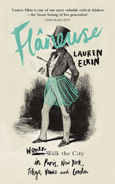 Anna MacDonald reviews &#039;Flâneuse: Women walk the city in Paris, New York, Tokyo, Venice and London&#039; by Lauren Elkin