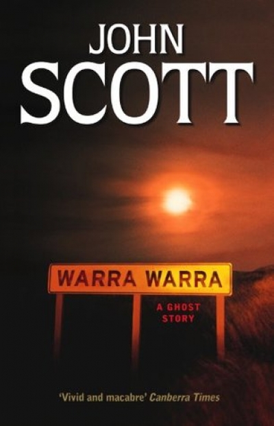 Don Anderson reviews &#039;Warra Warra: A ghost story&#039; by John Scott