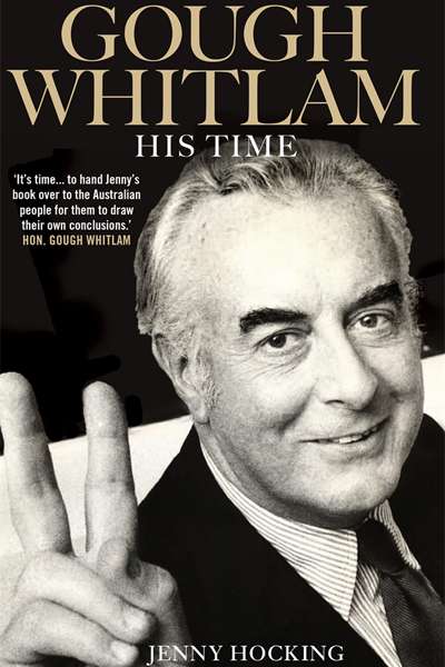 Neal Blewett reviews &#039;Gough Whitlam: His Time: The Biography, Volume II&#039; by Jenny Hocking