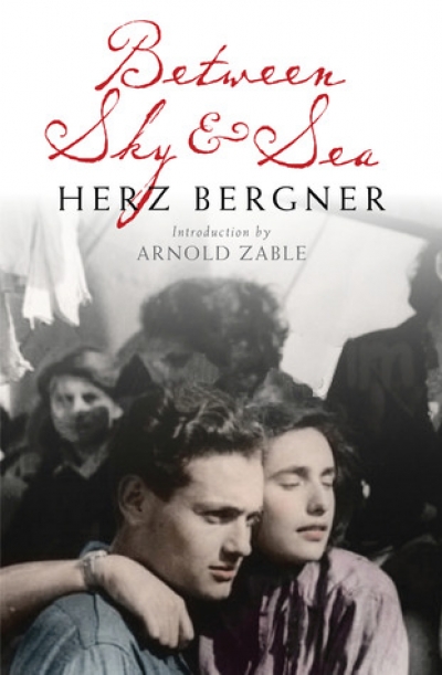 Richard Freadman reviews &#039;Between Sky and Sea&#039; by Herz Bergner