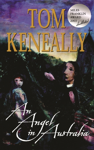 Peter Pierce reviews &#039;An Angel in Australia&#039; by Tom Keneally