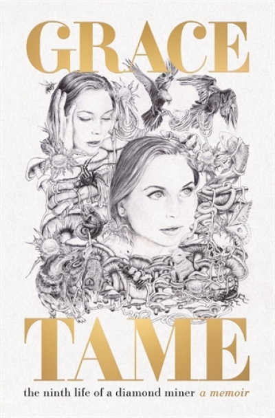 Zora Simic reviews 'The Ninth Life of a Diamond Miner: A memoir' by Grace Tame