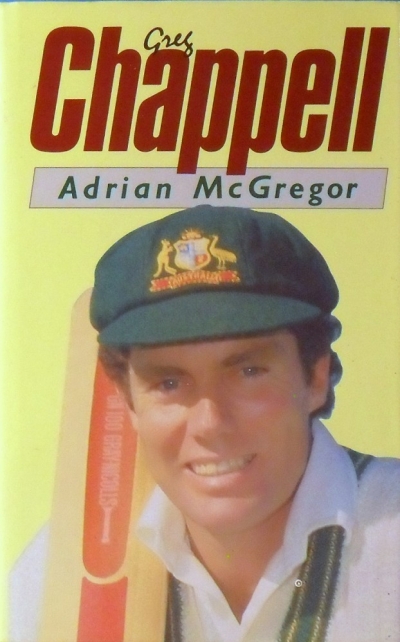 Ken Stewart reviews &#039;Greg Chappell&#039; by Adrian McGregor