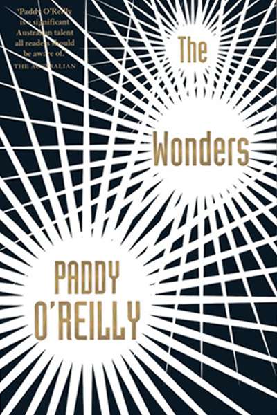 Jane Sullivan reviews &#039;The Wonders&#039; by Paddy O’Reilly