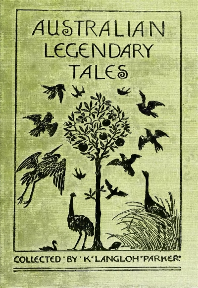 M.J.E King Boyes reviews &#039;Australian Legendary Tales&#039; by K. Langloh Parker