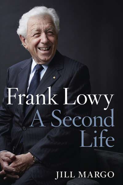 Brian Matthews reviews &#039;Frank Lowy&#039; by Jill Margo