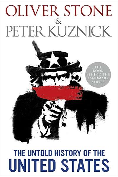 Alison Broinowski reviews &#039;The Untold History of the United States&#039; by Oliver Stone and Peter Kuznick