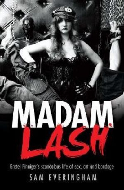 Jay Daniel Thompson reviews &#039;Madame Lash&#039; by Sam Everingham