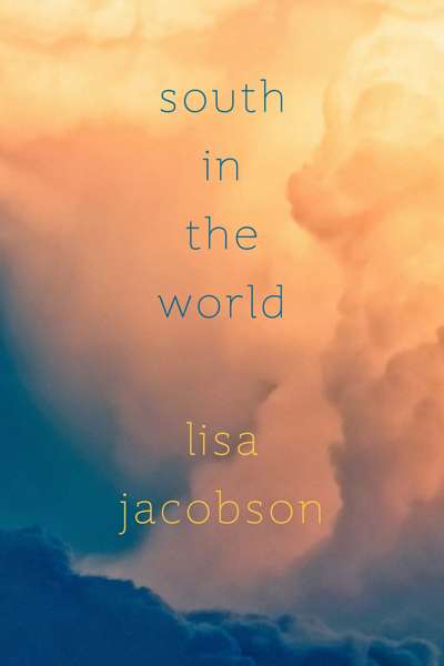 Sarah Holland-Batt reviews &#039;South in the World&#039; by Lisa Jacobson