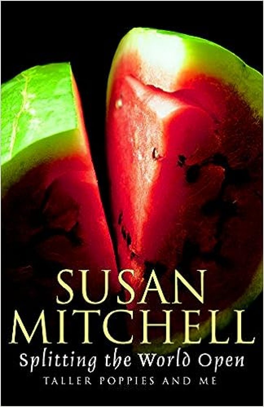 Anna Broinowski reviews Splitting the World Open: Taller Poppies and Me by Susan Mitchell