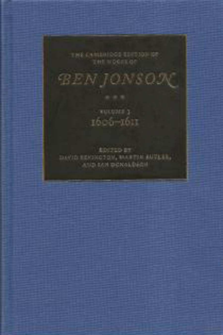 Lisa Gorton reviews The Cambridge Edition of the Works of Ben Jonson edited by Ian Donaldson et al.