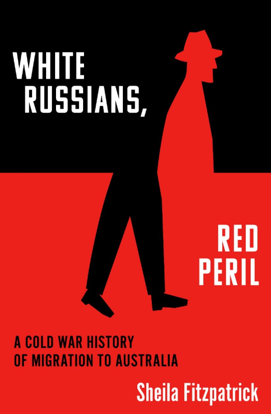 Stuart Macintyre reviews White Russians, Red Peril: A Cold War history of migration to Australia by Sheila Fitzpatrick