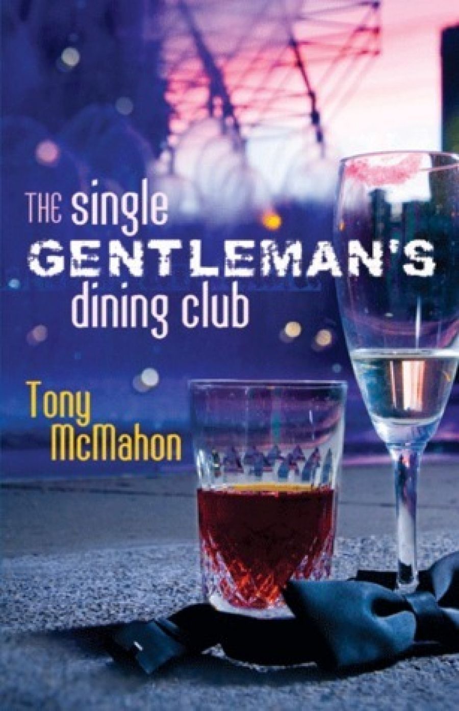 Dave Hoskin reviews The Single Gentlemans Dining Club by Tony McMahon
