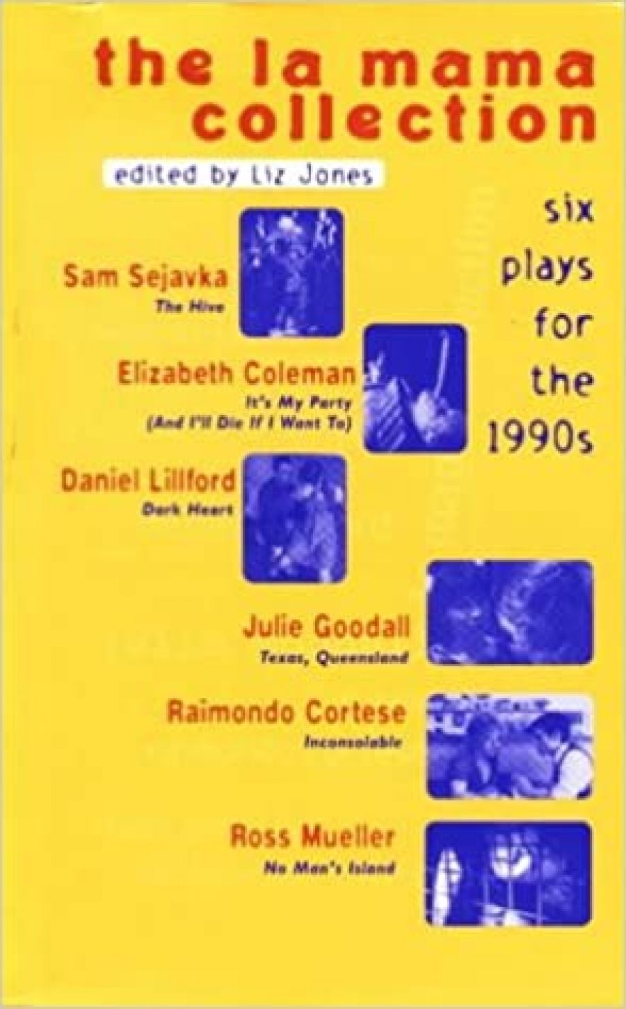 Jack Hibberd reviews The La Mama Collection: Six plays for the 1990s edited by Liz Jones