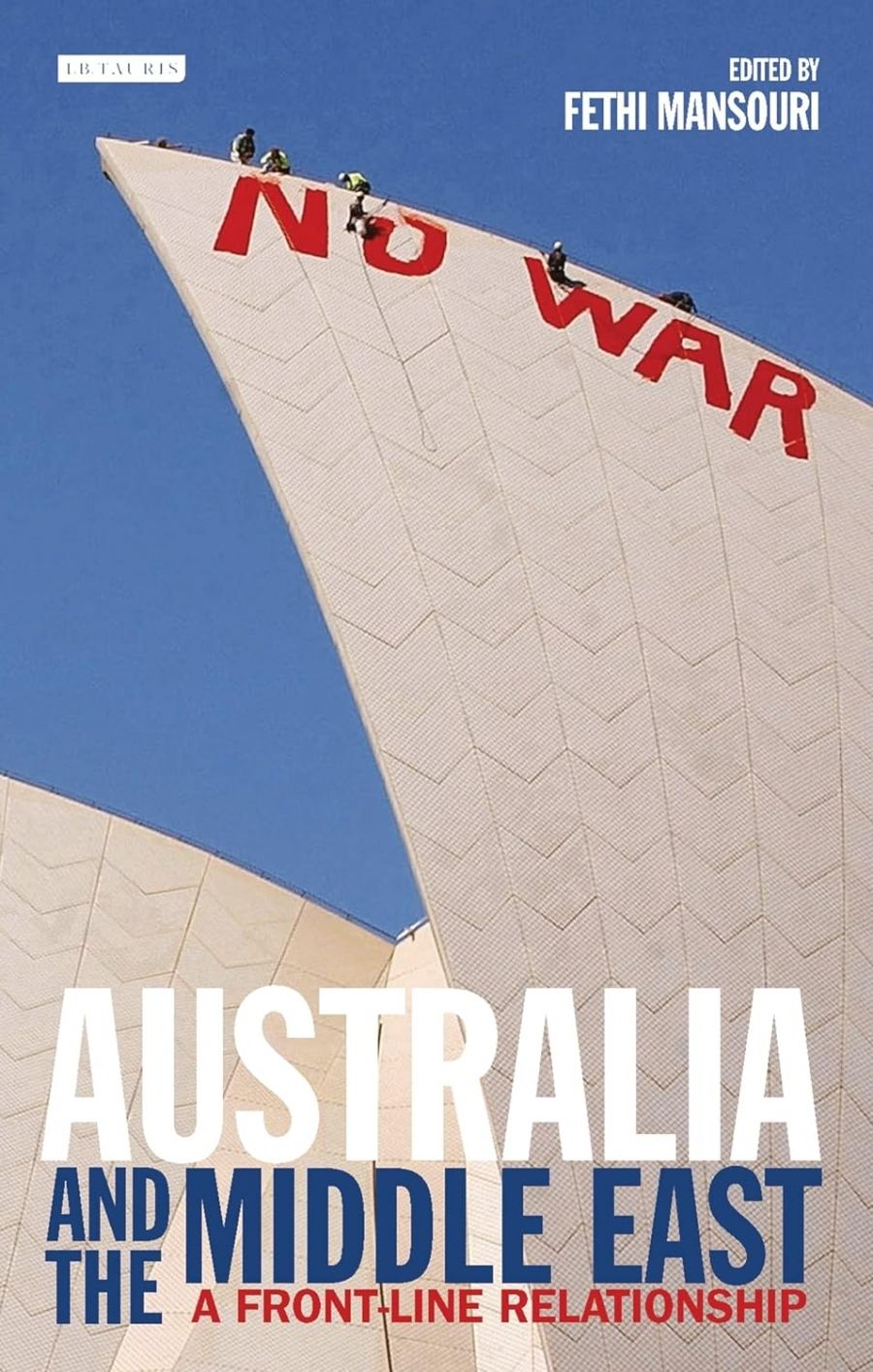 Jonathan Pearlman reviews Australia and the Middle East: A front-line relationship edited by Fethi Mansouri