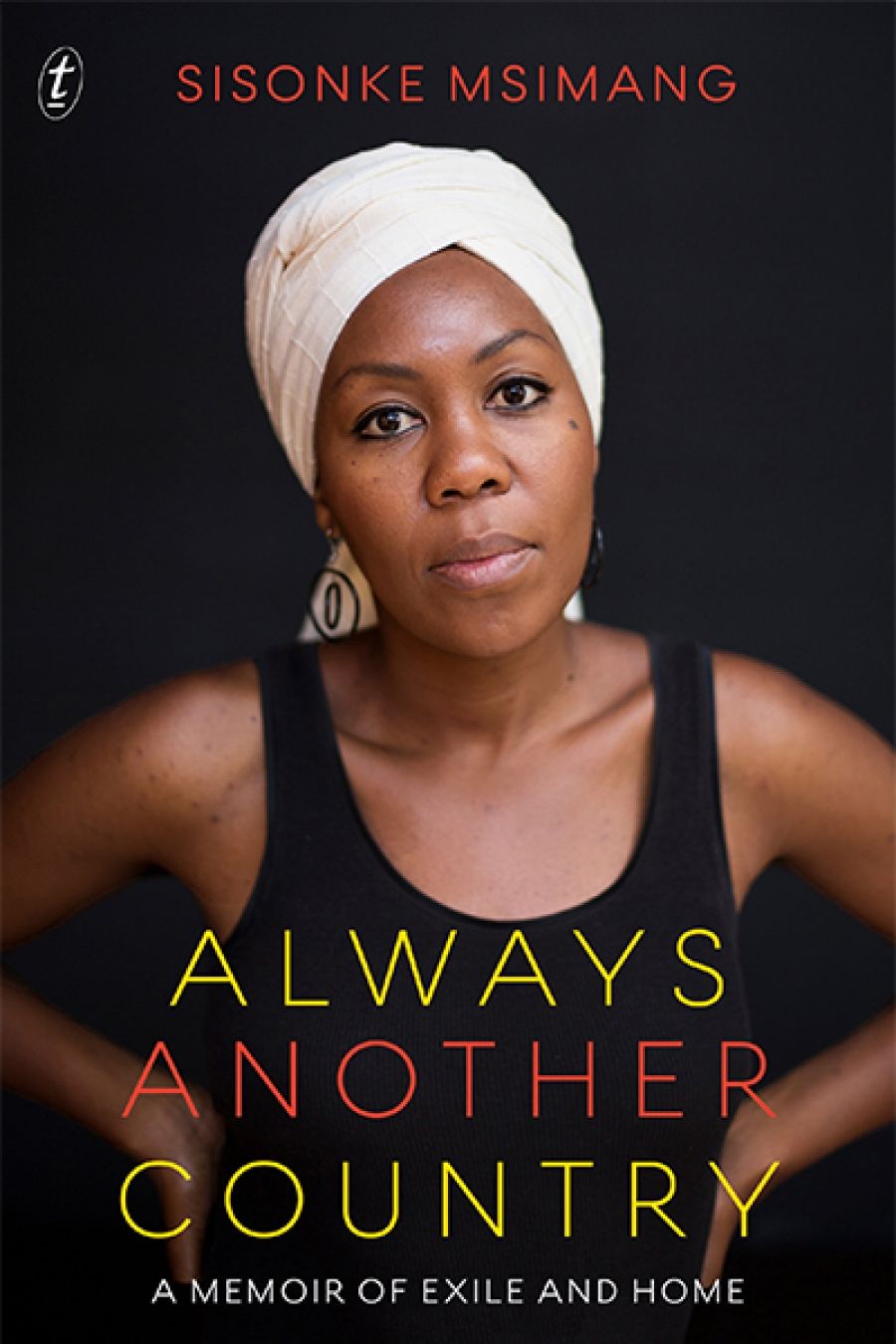 Dorothy Driver reviews Always Another Country: A Memoir of Exile and Home by Sisonke Msimang