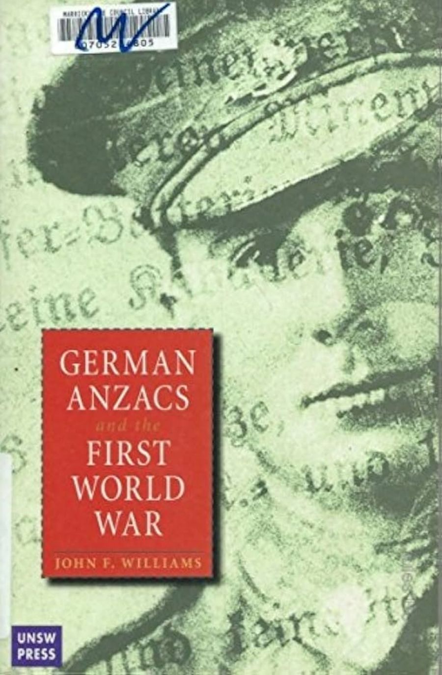 Martin Ball reviews ‘German Anzacs and the First World War’ by John Williams