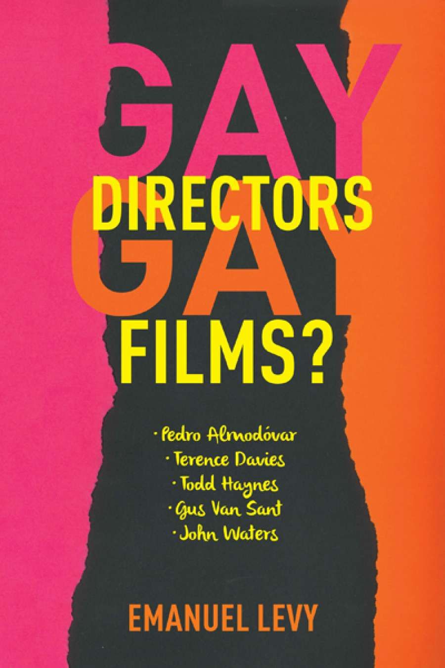 Dion Kagan reviews Gay Directors, Gay Films? Pedro Almodóvar, Terence Davies, Todd Haynes, Gus Van Sant, John Waters by Emanuel Levy