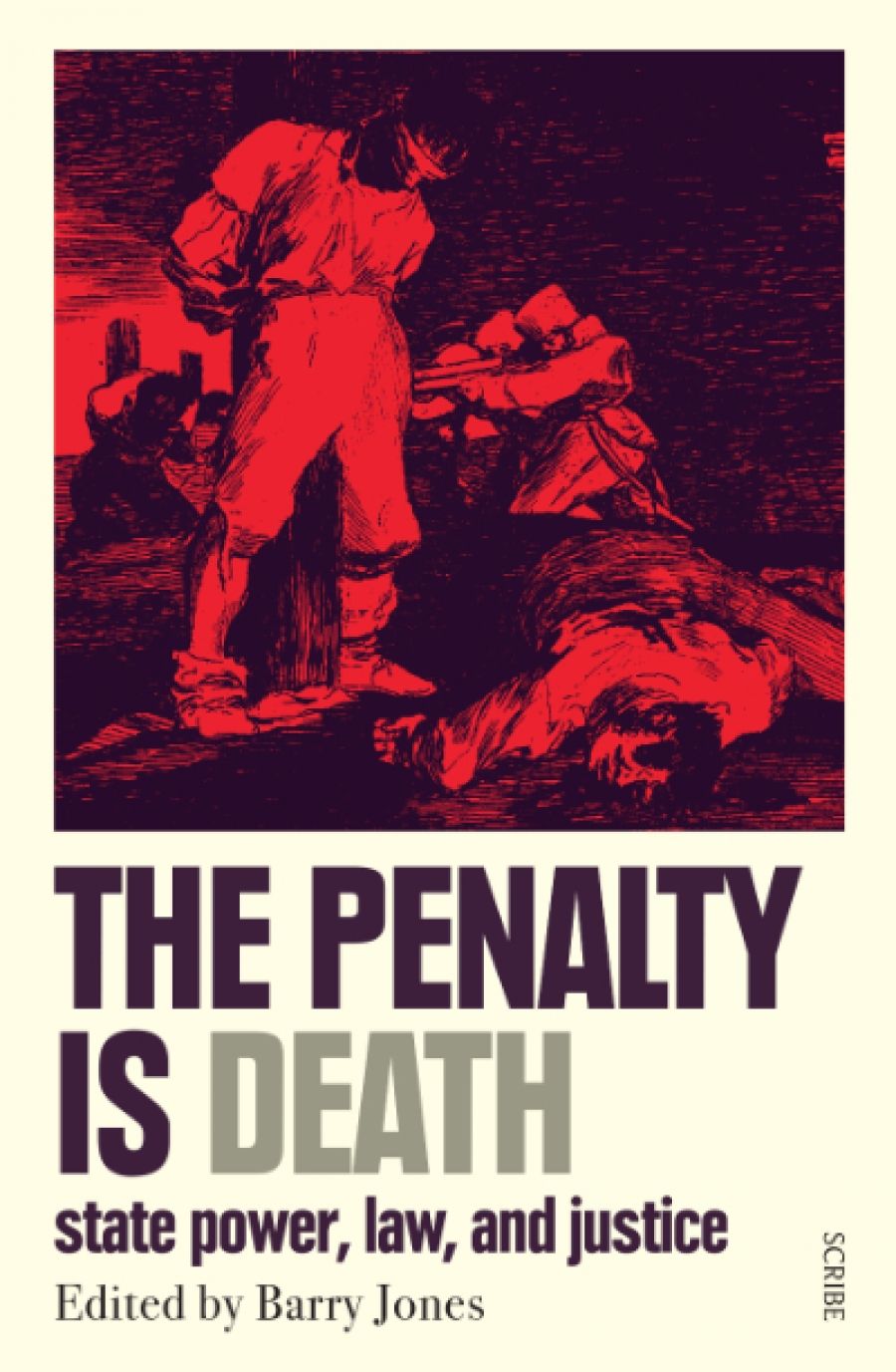 Christopher Ward reviews The Penalty Is Death: State power, law, and justice edited by Barry Jones