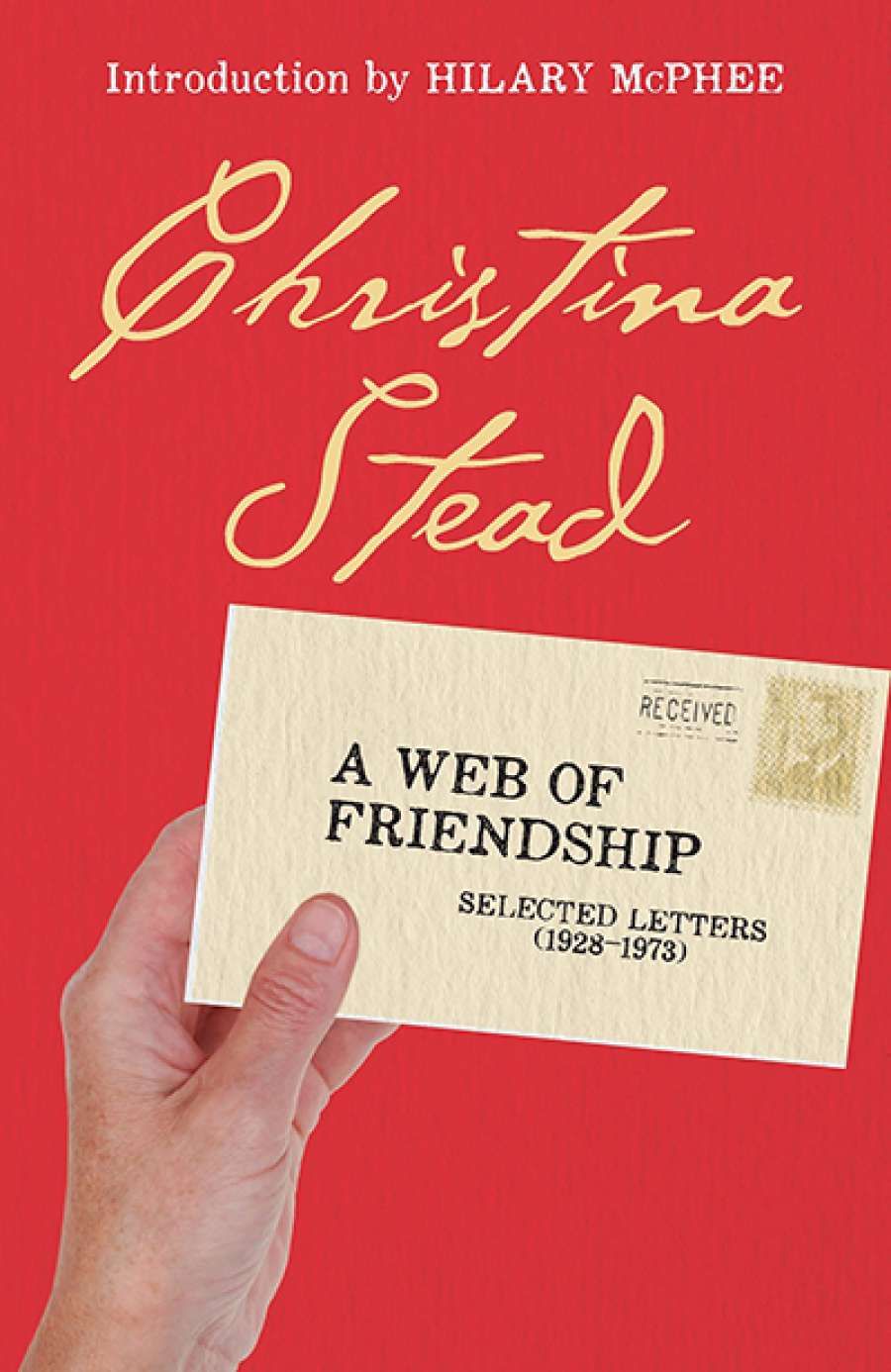 Graeme Powell reviews Christina Stead: A web of friendship, selected letters (1928–1973) edited by Ron Geering