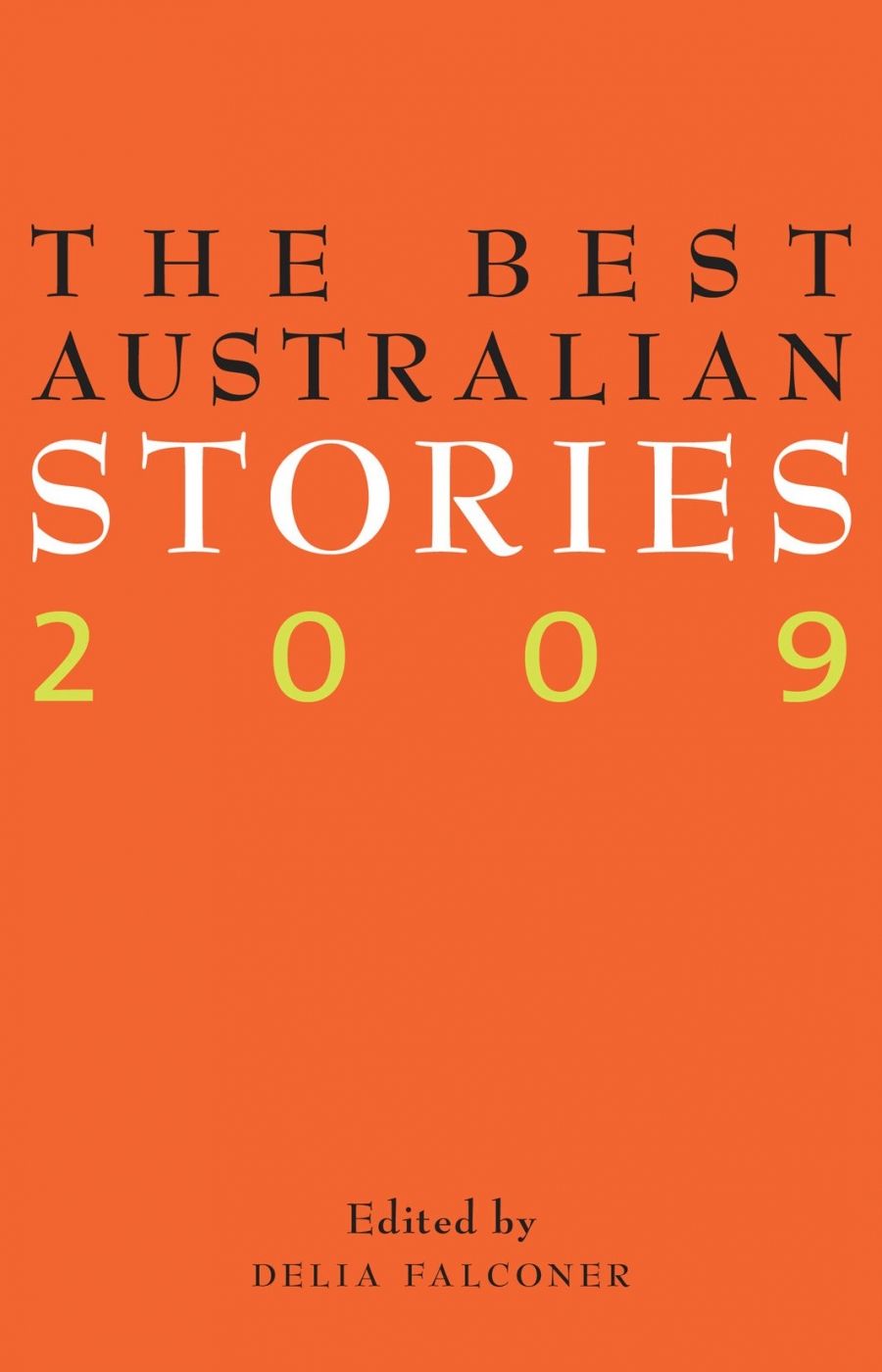 Anthony Lynch reviews The Best Australian Stories 2009, edited by Delia Falconer