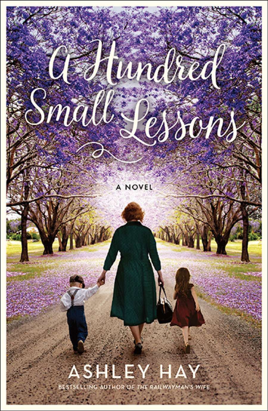 Tessa Lunney reviews A Hundred Small Lessons by Ashley Hay