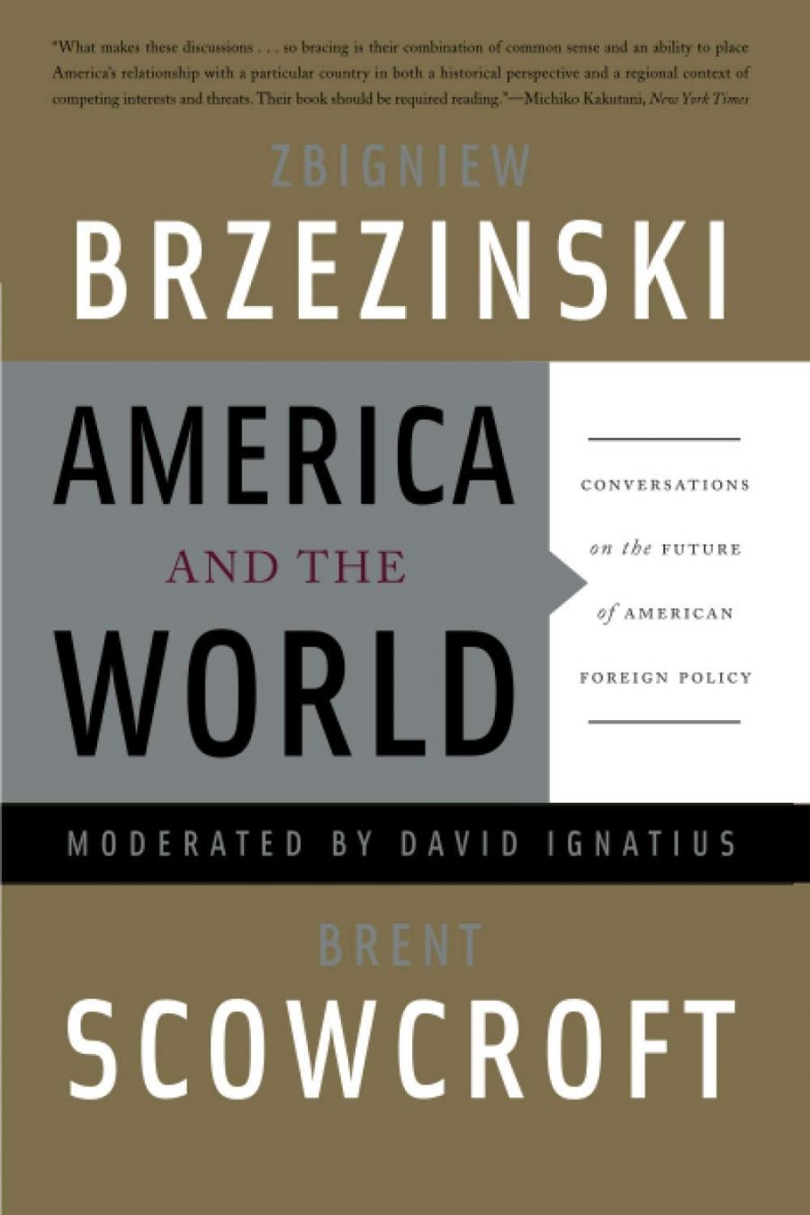 Hugh White reviews America and the World: Conversations on the future of American foreign policy by Zbigniew Brzezinski and Brent Scowcroft, moderated by David Ignatius
