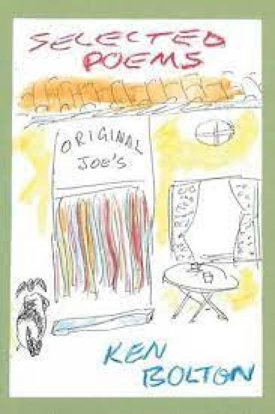 Gig Ryan reviews Selected Poems 1975–2010 and Four Poems by Ken Bolton