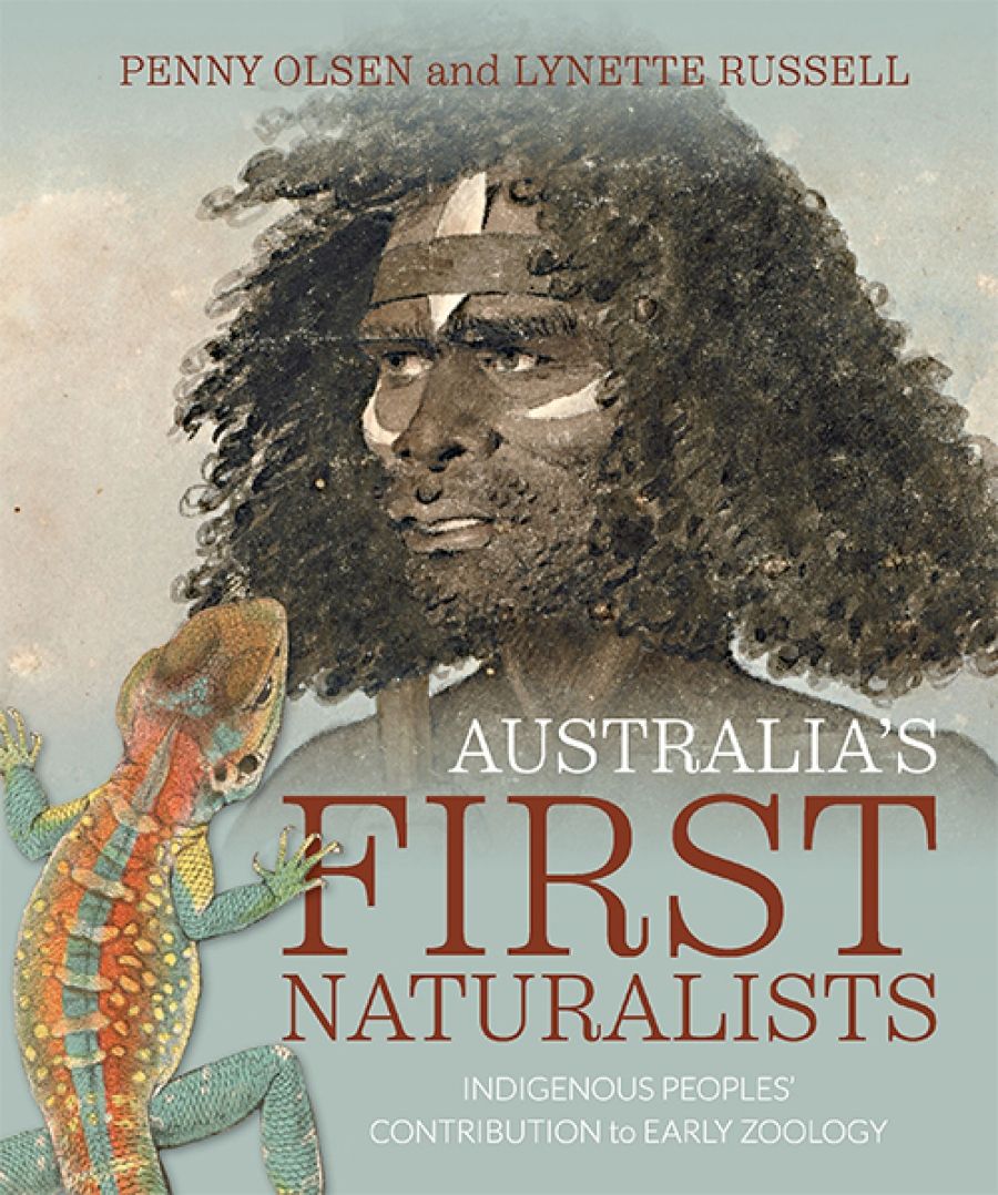 Anna Clark reviews Australia’s First Naturalists: Indigenous peoples’ contribution to early zoology by Penny Olsen and Lynette Russell