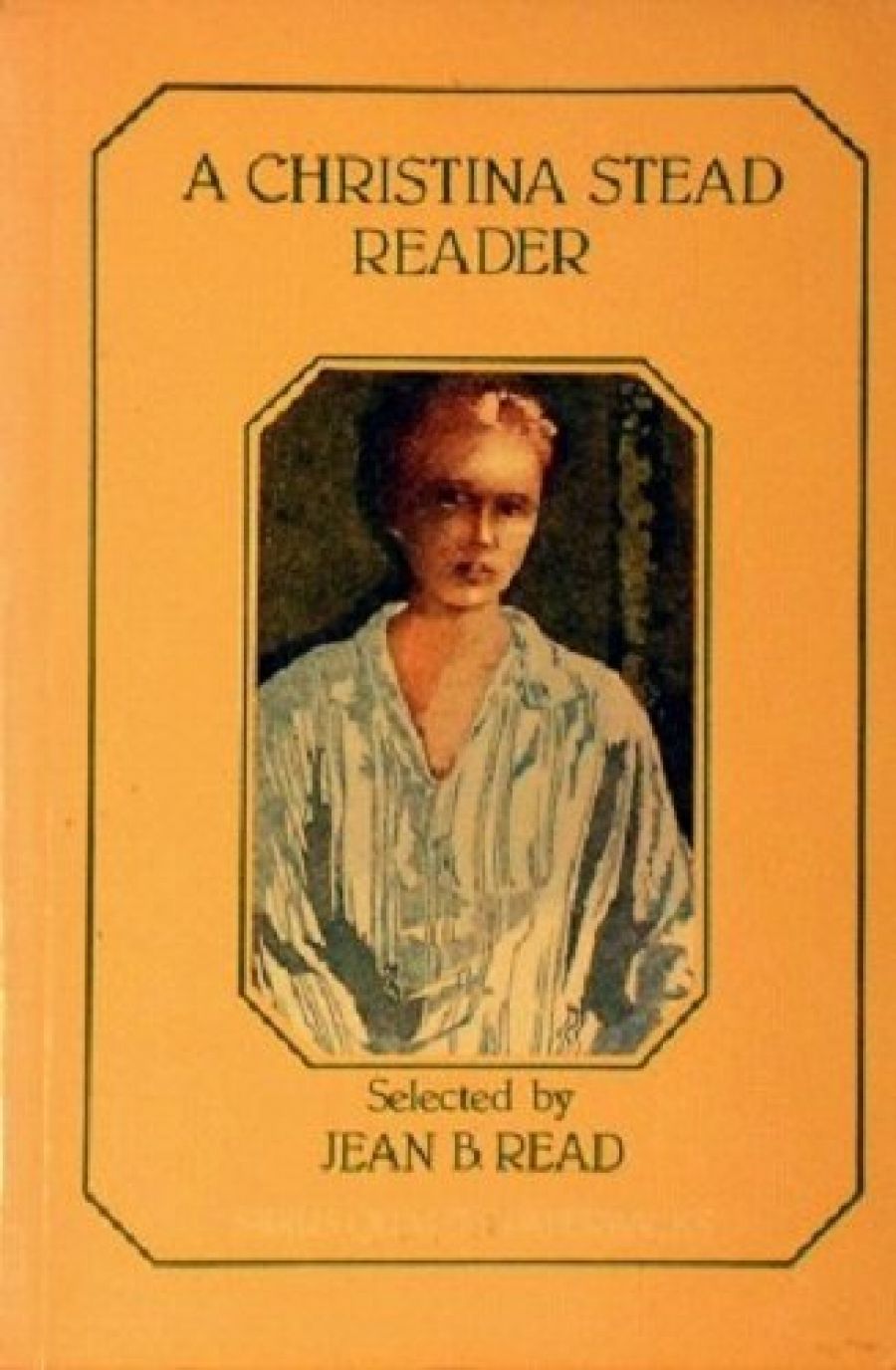 Don Anderson reviews A Christina Stead Reader selected by Jean B. Read