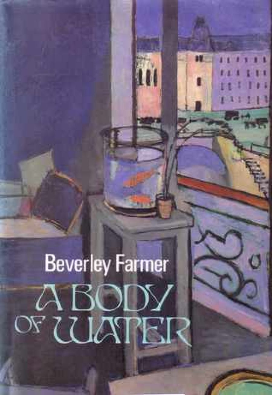 Geoffrey Dutton reviews A Body of Water by Beverley Farmer