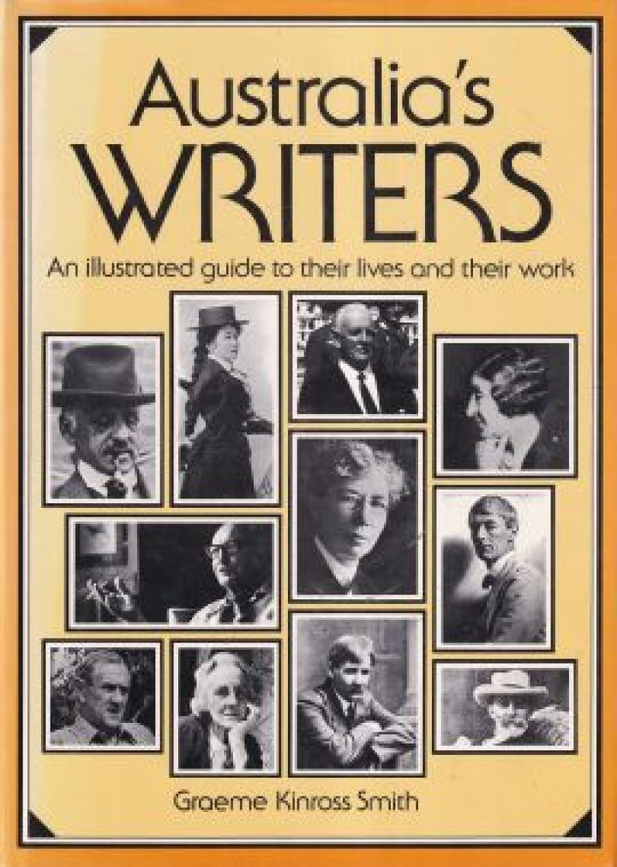 Geoffrey Radcliffe reviews Australian Writers: An illustrated guide to their lives and work by Graeme Kinross-Smith