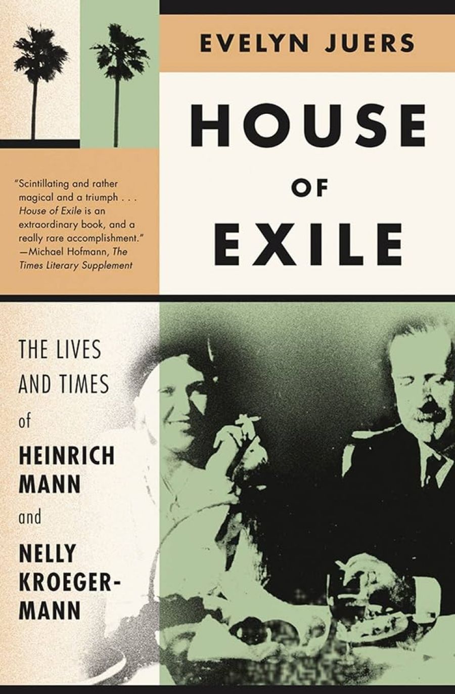 Michael Morley reviews House Of Exile: The Life and times of Heinrich Mann and Nelly Kroeger-Mann by Evelyn Juers