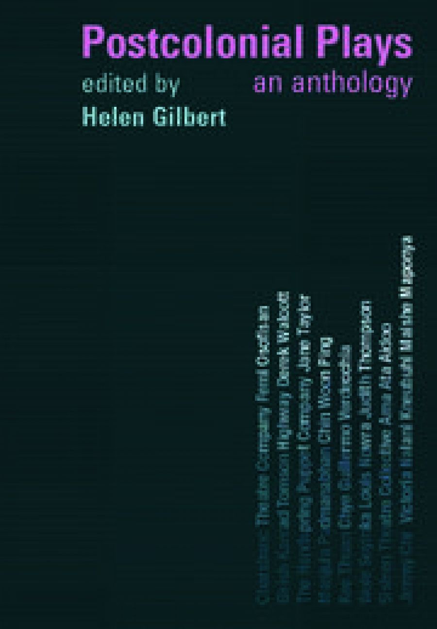 John McCallum reviews Postcolonial Plays: An Anthology edited by Helen Gilbert