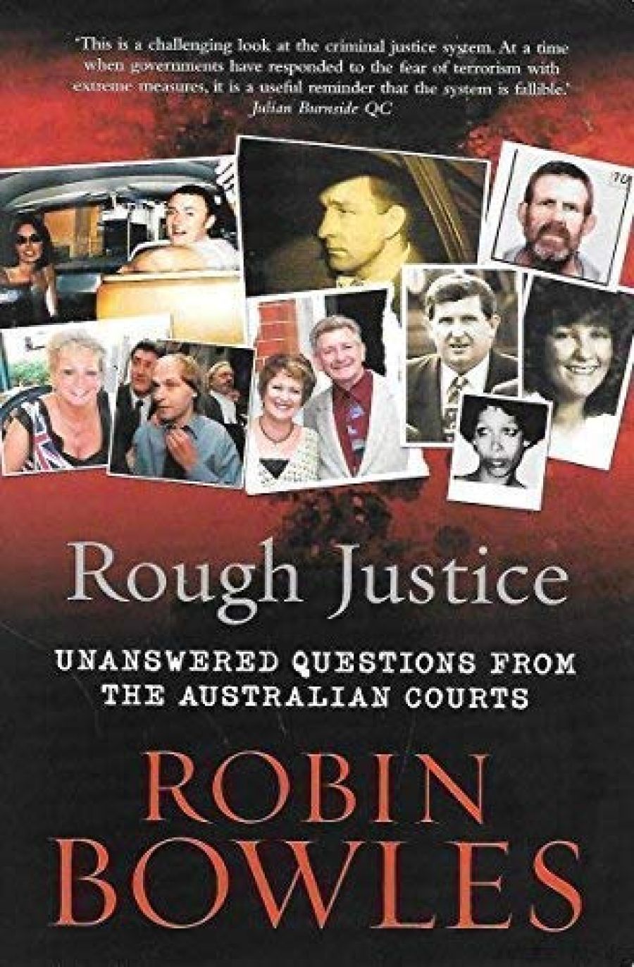 Grant Bailey reviews Rough Justice: Unanswered questions from the Australian courts by Robin Bowles
