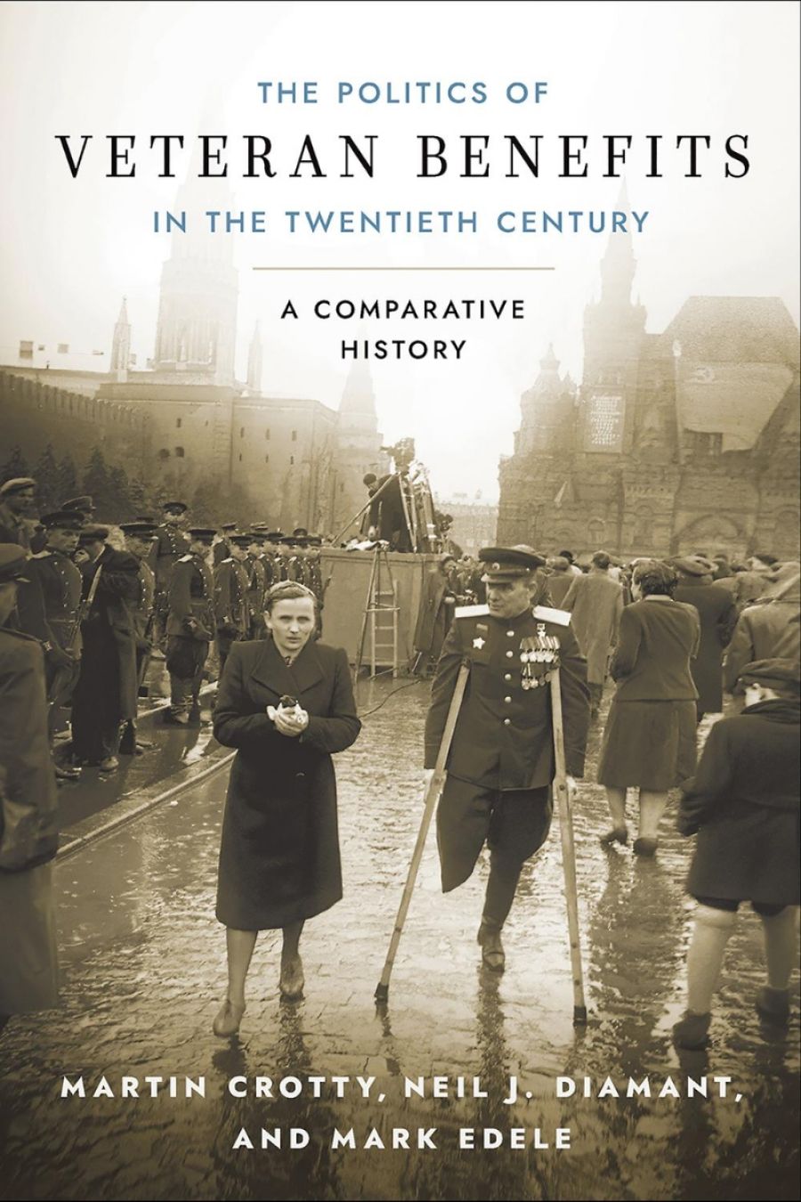 Christina Twomey reviews The Politics of Veteran Benefits in the Twentieth Century: A comparative history by Martin Crotty, Neil J. Diamant, and Mark Edele