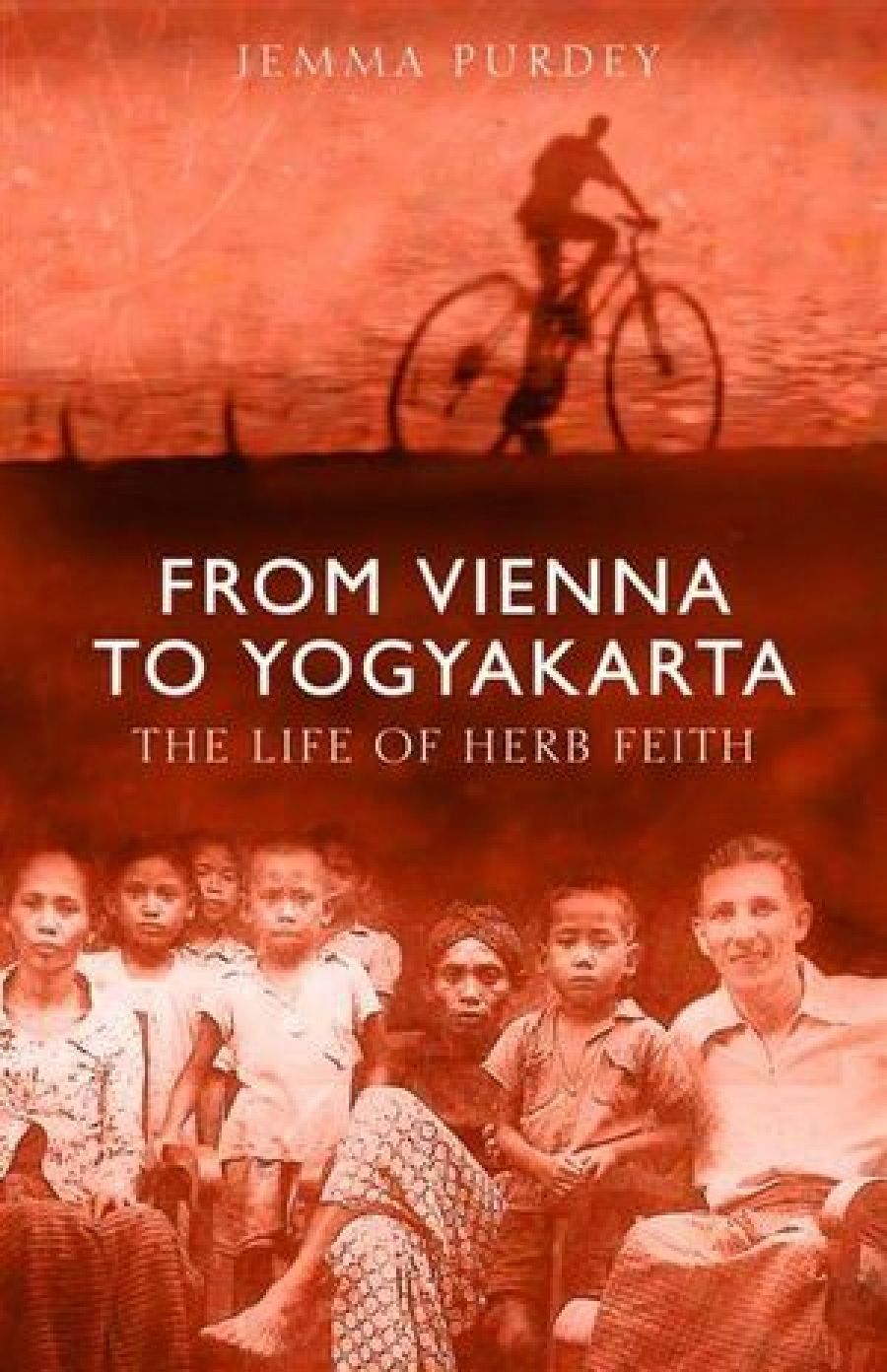 Joan Grant reviews From Vienna to Yogyakarta: The Life of Herb Feith by Jemma Purdey