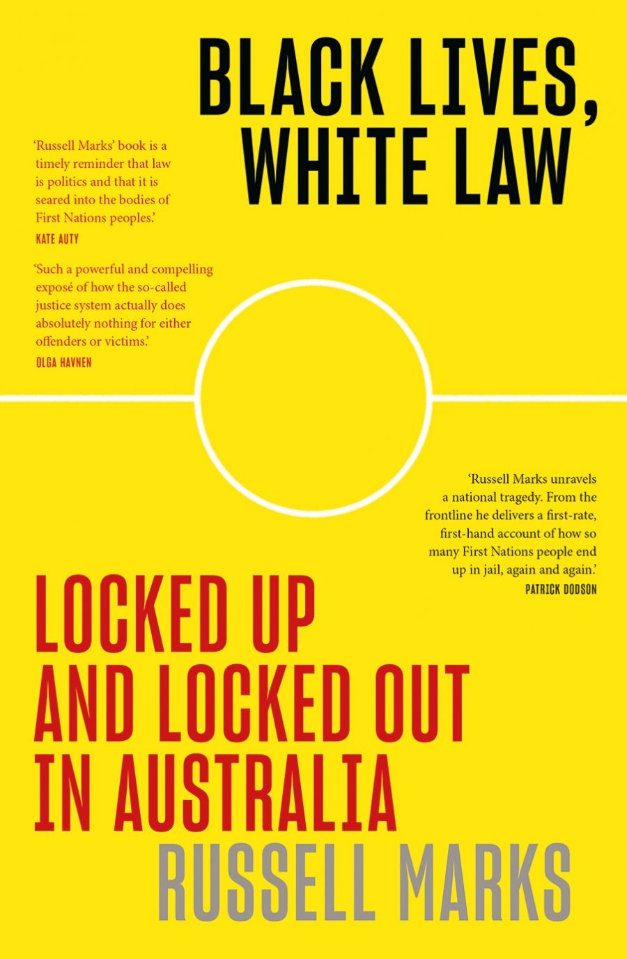 David Kearns reviews Black Lives, White Law: Locked up and locked out in Australia by Russell Marks