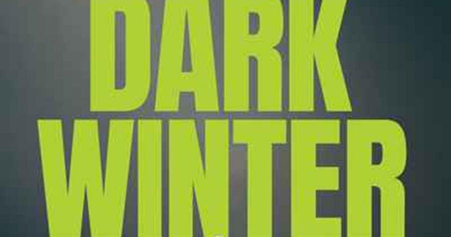 Ben Brooker reviews Dark Winter: An insider’s guide to pandemics and biosecurity by Raina MacIntyre