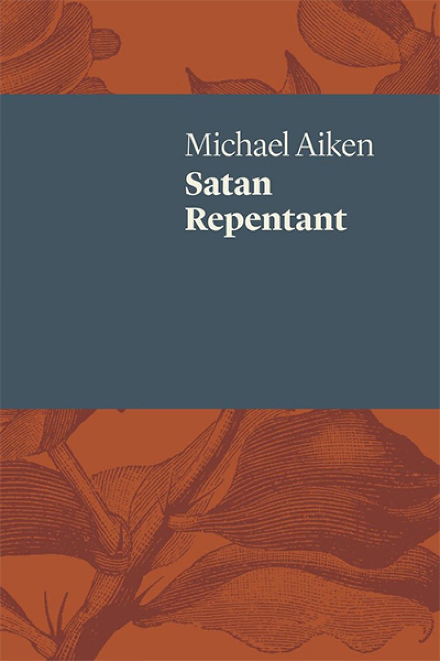 David Dick reviews Satan Repentant by Michael Aiken