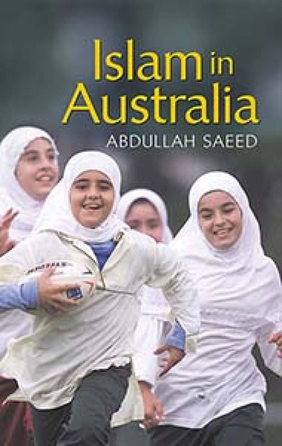 Michael Humphrey reviews Islam in Australia by Abdullah Saeed