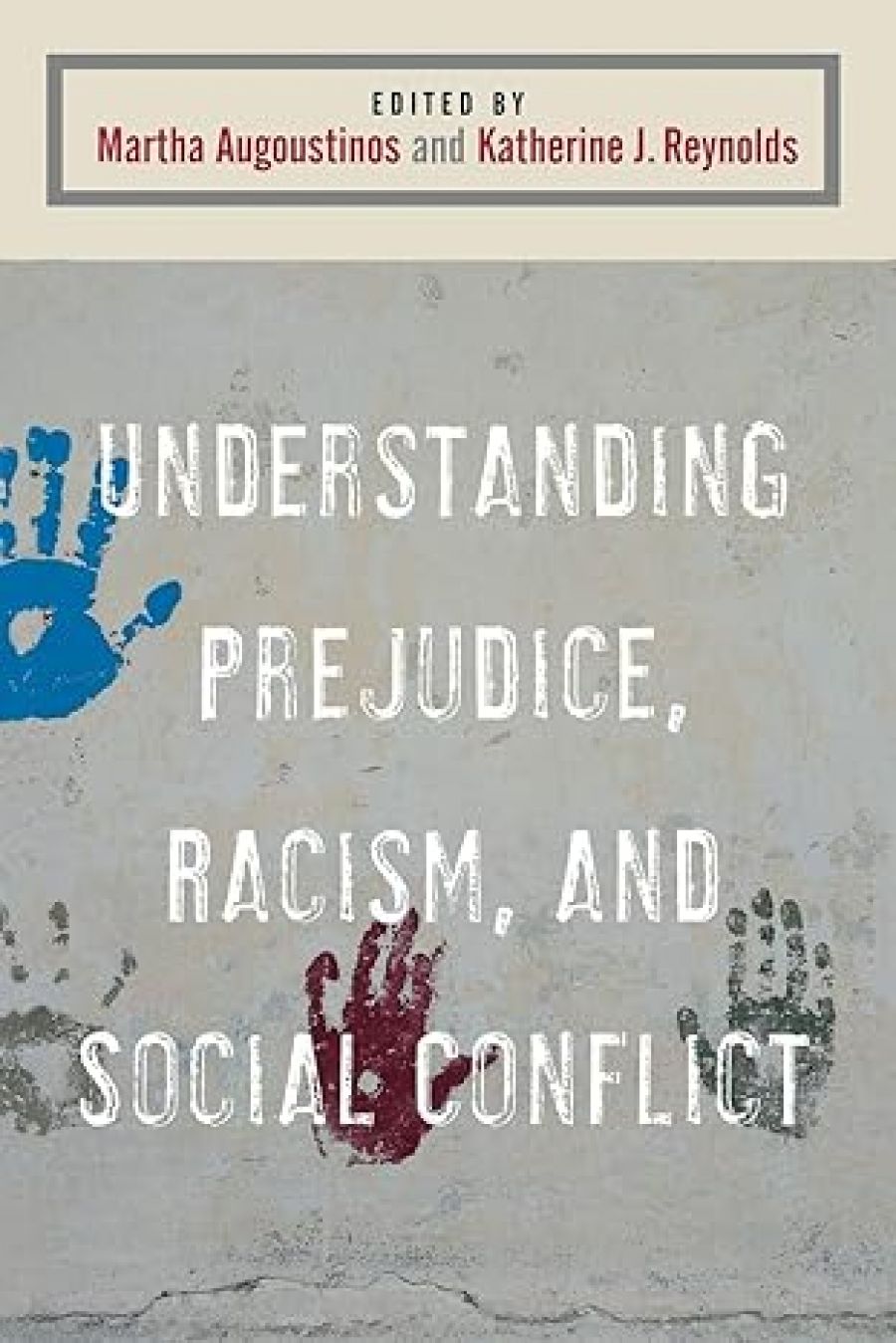 Jeanette Kennett reviews ‘Understanding Prejudice, Racism, and Social Conflict’ by Martha Augoustinos and ‘The Social Psychology of Adolescence’ by Patrick C.L. Heaven