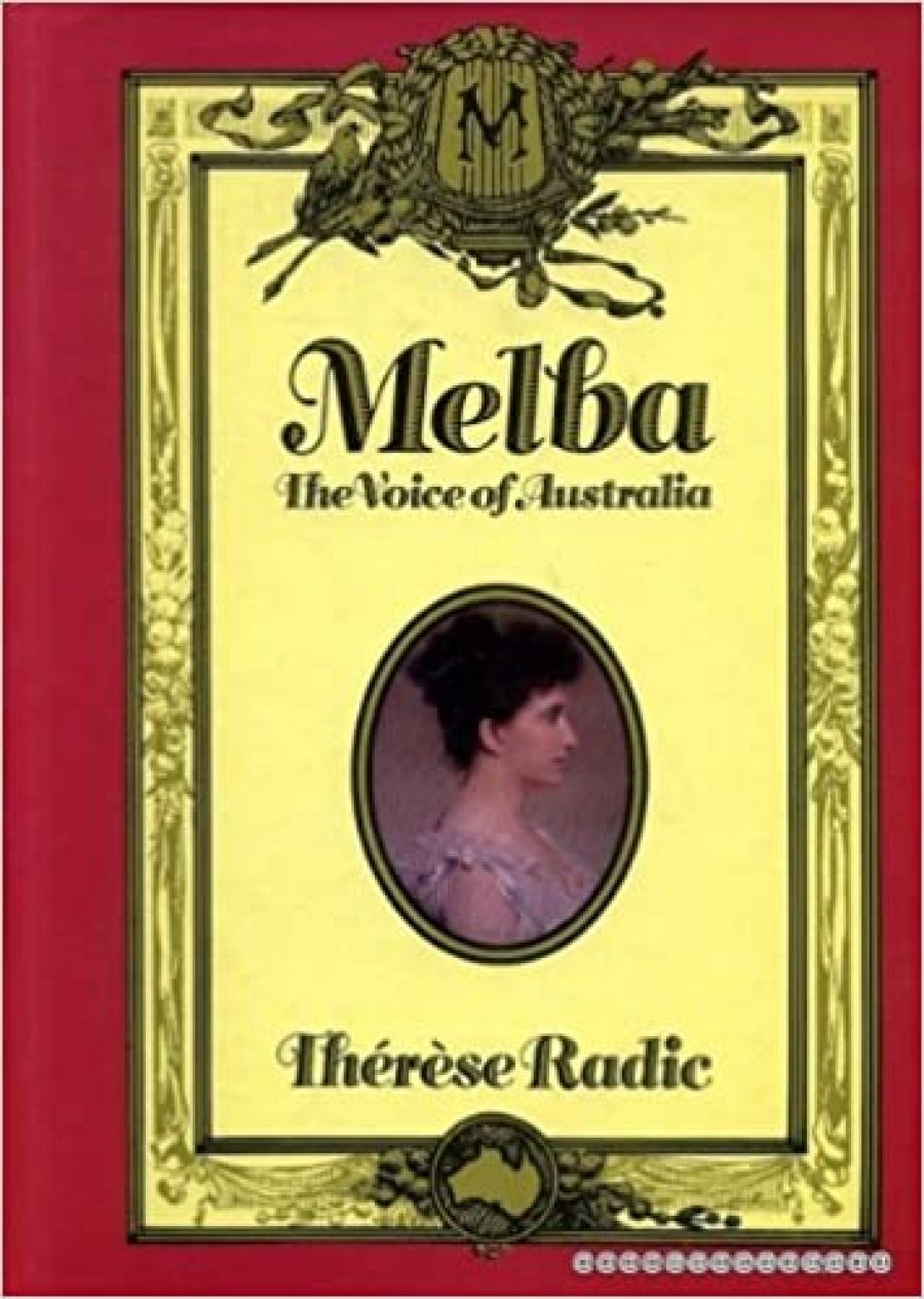 John Carmody reviews Melba: The voice of Australia by Thérèse Radic and Bernard Heinze: A biography by Thérèse Radic