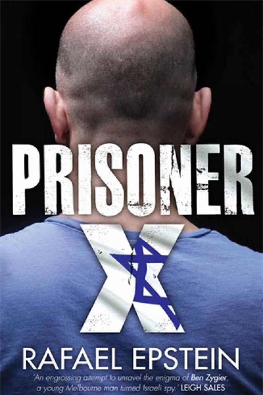 Simon Collinson reviews Prisoner X by Rafael Epstein