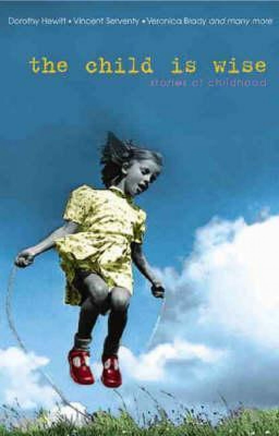 Joy Hooton reviews ‘The Child Is Wise: Stories of childhood’ edited by Janet Blagg