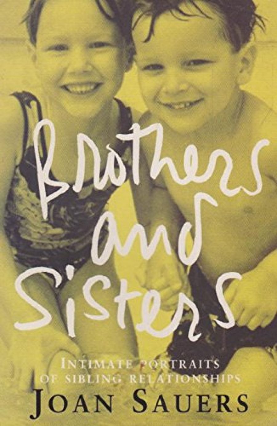Karen Lamb reviews Brothers and Sisters: Intimate portraits of sibling relationships by Joan Sauers