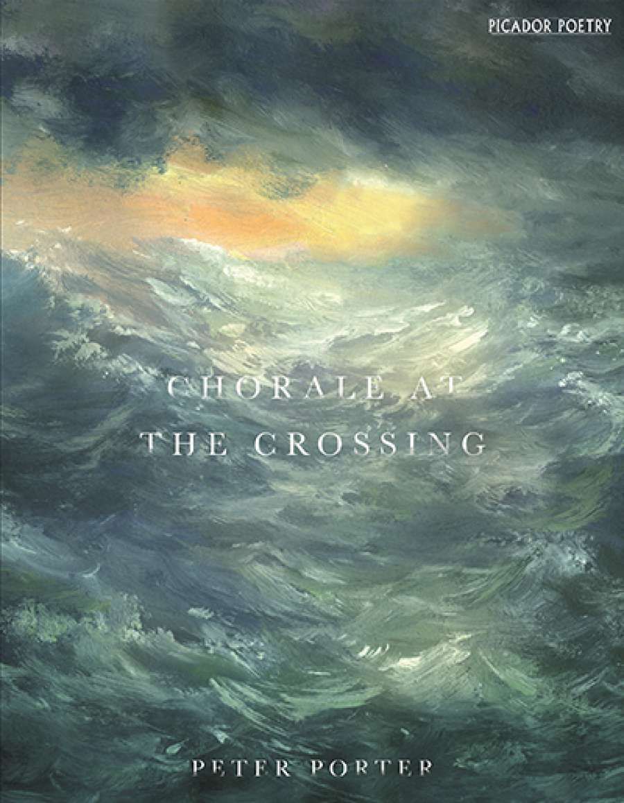 Peter Goldsworthy reviews Chorale at the Crossing by Peter Porter
